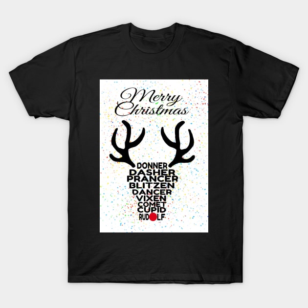 Santas Reindeer Merry Christmas T-Shirt by DesignsBySaxton